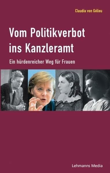 Vom Politikverbot ins Kanzleramt: Ein hürdenreicher Weg für Frauen