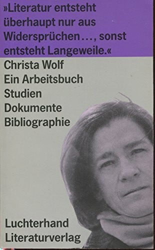 Christa Wolf, ein Arbeitsbuch: Studien, Dokumente, Bibliographie