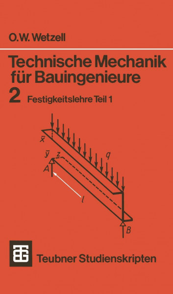 Technische Mechanik für Bauingenieure: Band 2: Festigkeitslehre (Teubner Studienskripten Bauwesen)