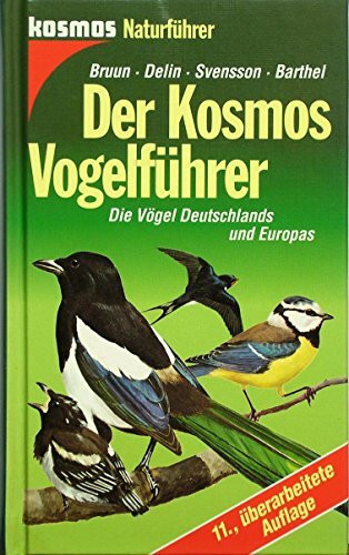 Der Kosmos - Vogelführer. Die Vögel Deutschlands und Europas