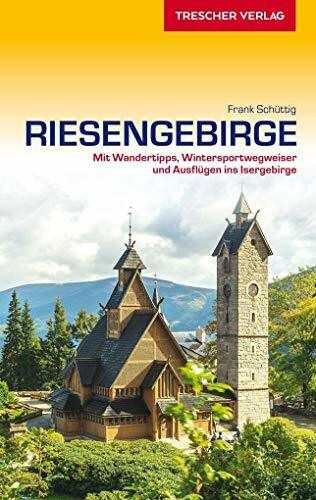 Reiseführer Riesengebirge: Mit Wandertipps, Wintersportwegweiser und Ausflügen ins Isergebirge (Trescher-Reiseführer)