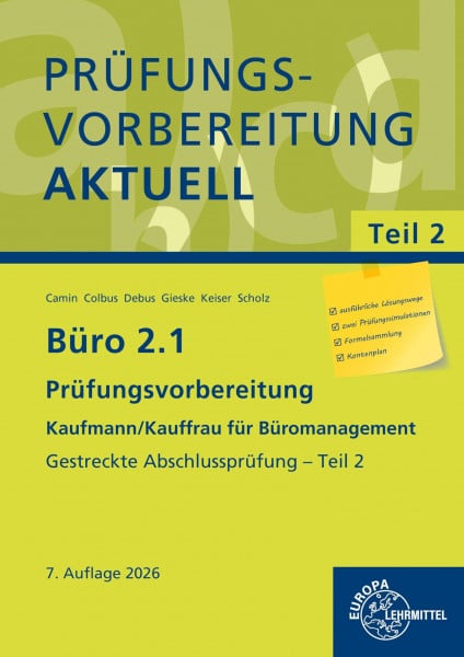 Prüfungsvorbereitung aktuell - Kaufmann/Kauffrau für Büromanagement, Teil II: Gestreckte Abschlussprüfung - Teil 2 (Büro 2.1 - Lehrwerke für die Berufsausbildung)