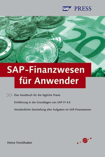 mySAP Financials - Praxiswissen für Anwender: Praktische Einführung in SAP FI 4.6 (SAP PRESS)