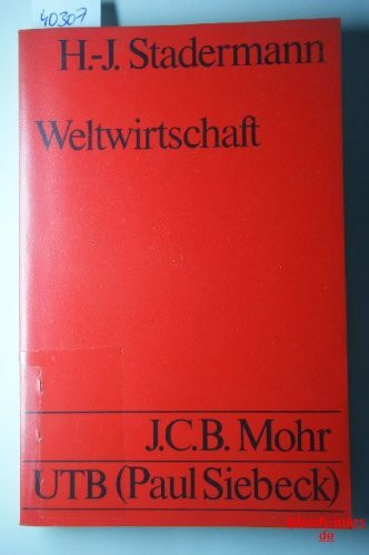 Weltwirtschaft : Einf. in e. monetäre Theorie internat. Wirtschaftsbeziehungen.