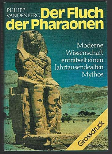 Der Fluch der Pharaonen - Moderne Wissenschaft enträtselt einen Jahrtausendealten Mythos