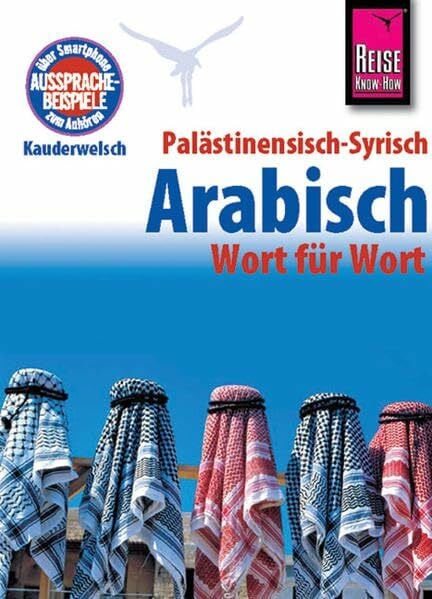 Kauderwelsch, Palästinensisch - Syrisch - Arabisch: Kauderwelsch-Sprachführer Band 75
