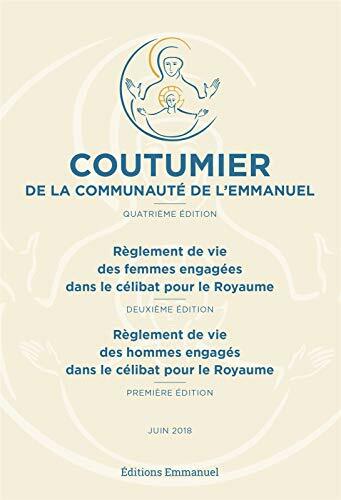 Coutumier de la Communauté de l'Emmanuel Coutumier de la Communauté de l'Emmanuel