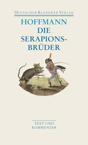 Die Serapionsbrüder: Text und Kommentar (DKV Taschenbuch)