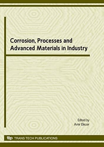 Corrosion, Processes and Advanced Materials in Industry (Advanced Materials Research, Band 95)