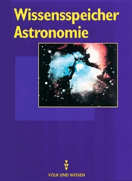 Wissensspeicher / Astronomie: Nachschlagewerk