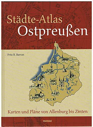 Städte-Atlas Ostpreußen Karten und Pläne von Allenburg bis Zinten