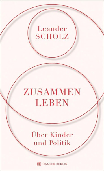 Zusammenleben. Über Kinder und Politik