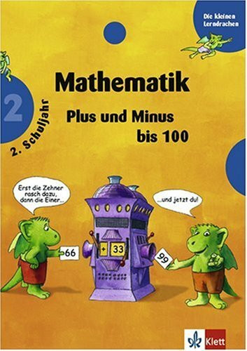 Mathematik - Plus und Minus bis 100. 2. Schuljahr