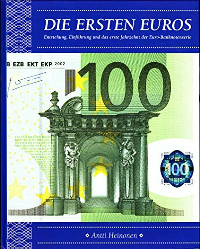 Die ersten Euros Entstehung, Einführung und das erste Jahrzehnt der Euro-Banknotenserie