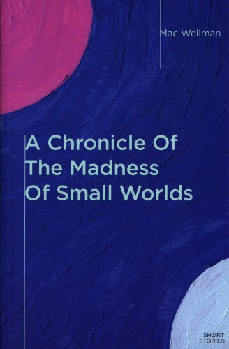 A Chronicle Of The Madness Of Small Worlds