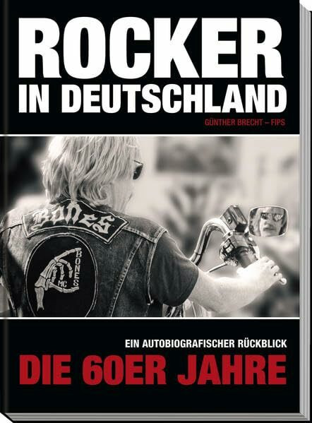 Rocker in Deutschland – Die 60er Jahre: Ein autobiografischer Rückblick
