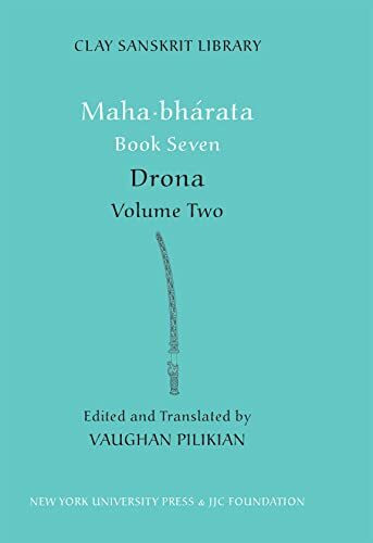 Mahabharata Book Seven: Drona (Clay Sanskrit Library, Band 53)