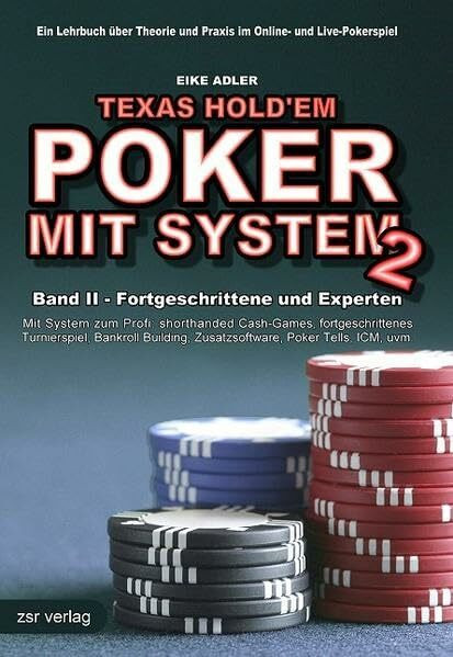 Texas Hold'em Poker mit System Band 2: Fortgeschrittene und Experten