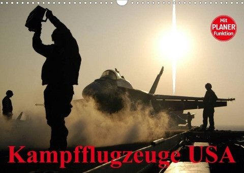 Kampfflugzeuge USA (Wandkalender 2023 DIN A3 quer)