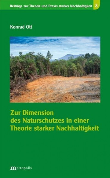 Zur Dimension des Naturschutzes in einer Theorie starker Nachhaltigkeit