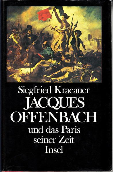 Jacques Offenbach und das Paris seiner Zeit
