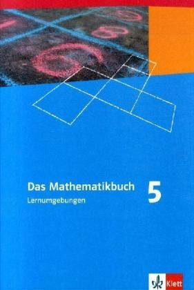 Das Mathematikbuch 5. Ausgabe A: Lernumgebungen Klasse 5 (Das Mathematikbuch. Ausgabe A ab 2009)