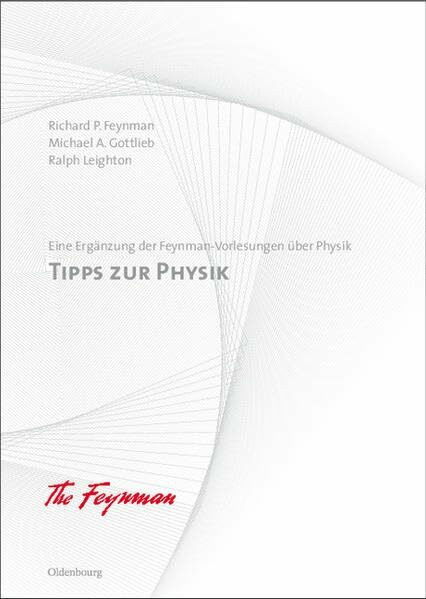 Tipps zur Physik: Eine Ergänzung. Definitive Edition (Richard P. Feynman; Robert B. Leighton; Matthew Sands: Feynman-Vorlesungen über Physik)