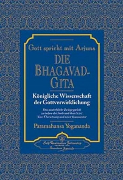 Gott spricht mit Arjuna: Die Bhagavad Gita