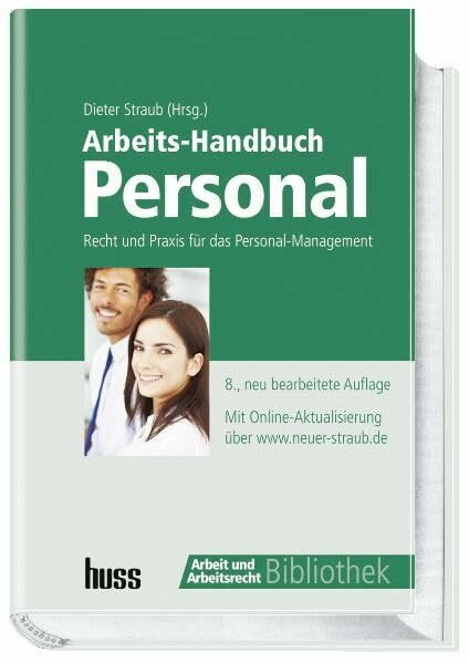 Arbeits-Handbuch Personal: Recht und Praxis für das Personal-Management: Recht und Praxis für das Personal-Management. Mit Online-Aktualisierung (Arbeit und Arbeitsrecht)