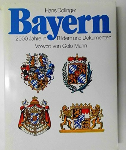 Bayern : 2000 Jahre in Bildern u. Dokumenten.