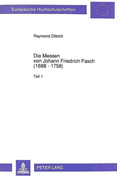 Die Messen von Johann Friedrich Fasch (1688 - 1758)