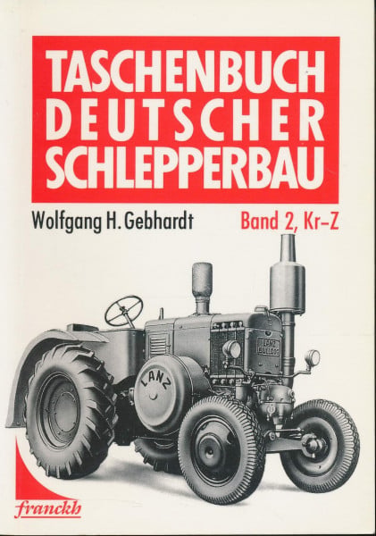 Taschenbuch Deutscher Schlepperbau II. Kr - Z. (Kramer - Zogbaum)