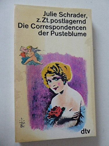 z. Zt. postlagernd. Die Correspondencen der Pusteblume.
