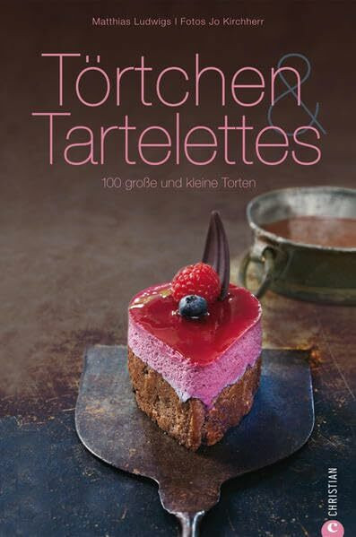 Törtchen & Tartelettes: 100 große und kleine Torten (Cook & Style)