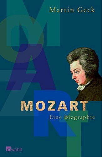 Mozart: Eine Biographie (Rowohlt Monographie)