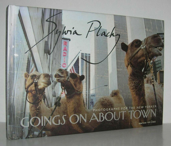 Sylvia Plachy: Goings on about Town: Photographs for the New Yorker