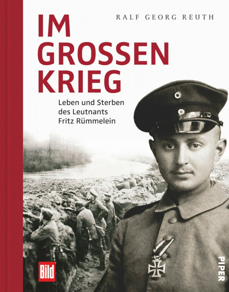 Im großen Krieg: Leben und Sterben des Leutnants Fritz Rümmelein