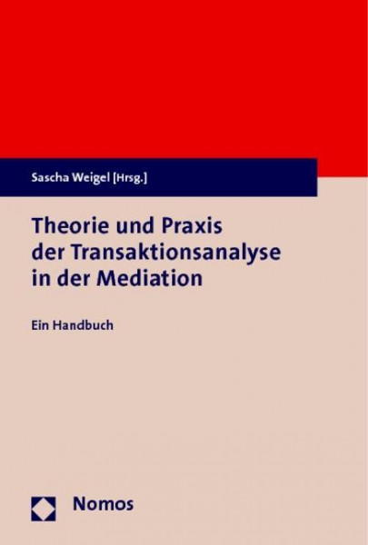 Theorie und Praxis der Transaktionsanalyse in der Mediation
