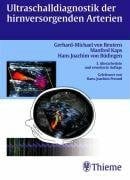 Ultraschalldiagnostik der hirnversorgenden Arterien: Dopplersonographie und Farbduplexsonographie der extra- und intrakraniellen Arterien