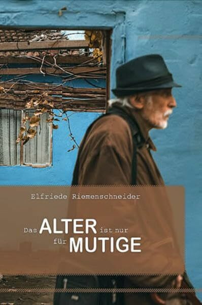 Das Alter ist nur für Mutige