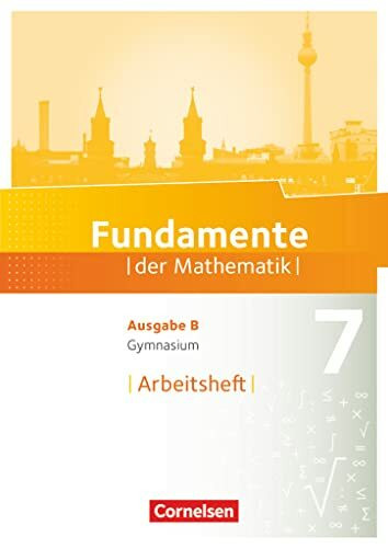 Fundamente der Mathematik - Ausgabe B ab 2017 - 7. Schuljahr: Arbeitsheft mit Lösungen