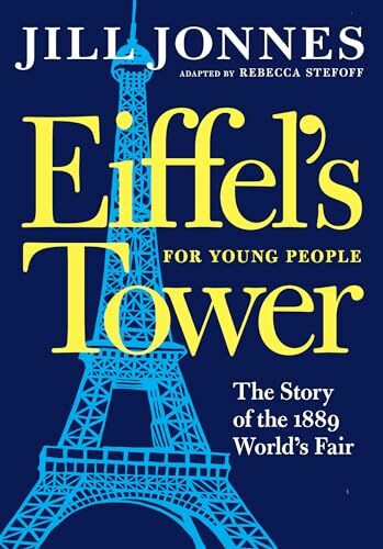 Eiffel's Tower for Young People: The Story If the 1889 World's Fair (For Young People Series)