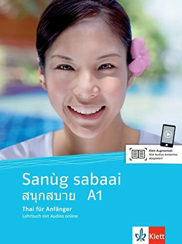 Sanùg sabaai A1: Thai für Anfänger. Lehrbuch mit Audios