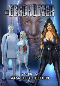 Beschützer 01: Ära der Helden