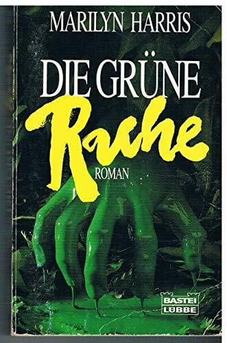 Die grüne Rache (Allgemeine Reihe. Bastei Lübbe Taschenbücher)