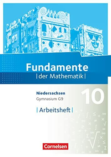 Fundamente der Mathematik - Niedersachsen ab 2015 - 10. Schuljahr: Arbeitsheft zum Schulbuch mit Erklärfilmen - Mit eingelegten Lösungen