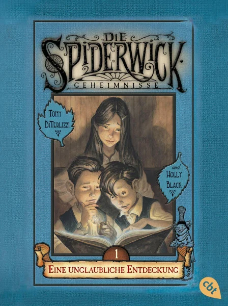 Die Spiderwick Geheimnisse - Eine unglaubliche Entdeckung (Die Spiderwick Geheimnisse-Reihe, Band 1)