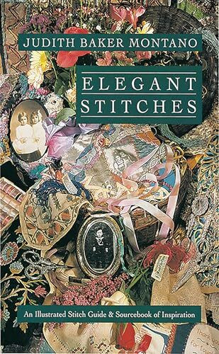 Elegant Stitches: An Illustrated Stitch Guide and Source Book of Inspiration