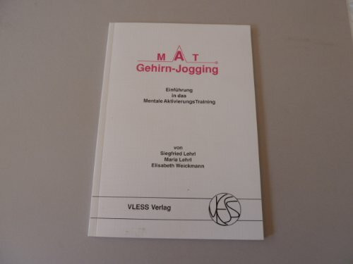 MAT Gehirn-Jogging: Einführung in das Mentale Aktivierungs Training