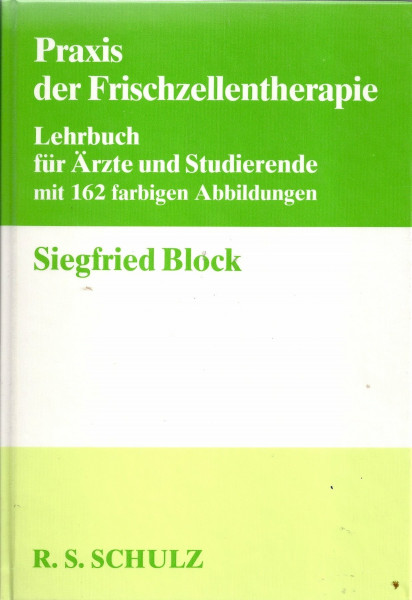 Praxis der Frischzellentherapie: Leitfaden für Ärzte und Studierende